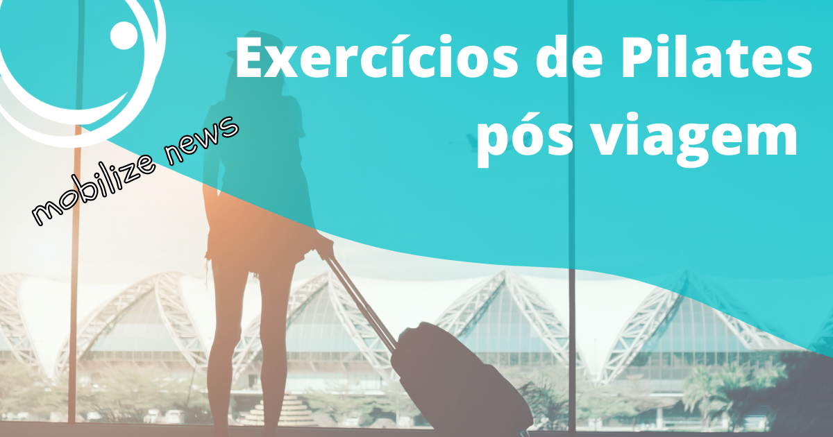 Exercícios de Pilates pós viagem